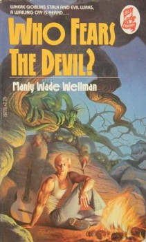 manly wade wellman who fears the devil