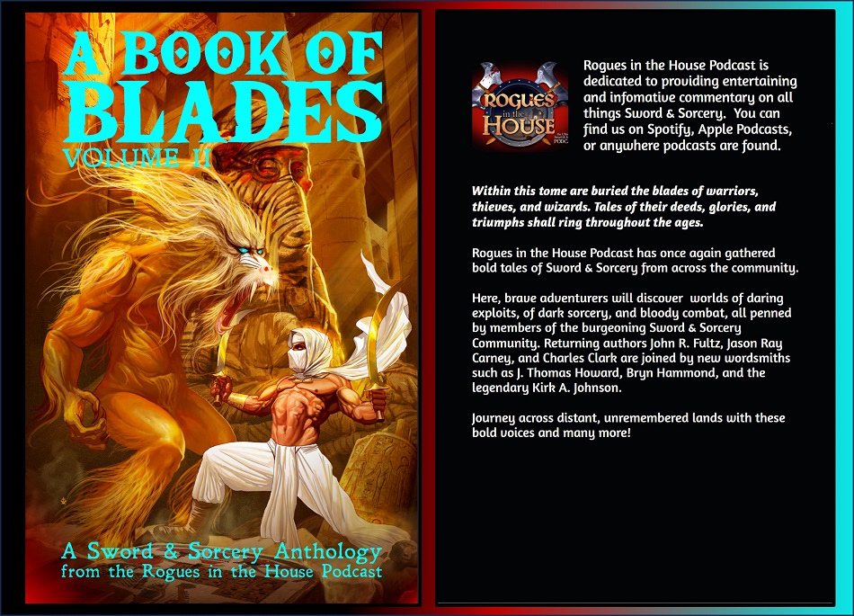 Rogues in the House Podcast releases A Book of Blades Sword & Sorcery  Anthology – Black Gate